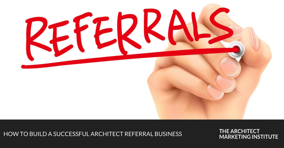Build Successful Architect Referral Business